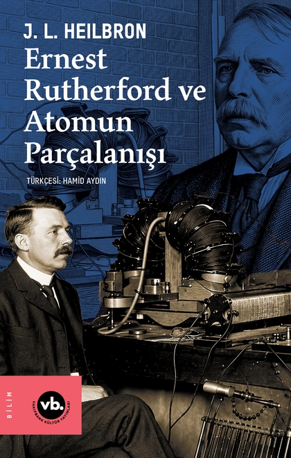 Ernest Rutherford ve Atomun Parçalanışı